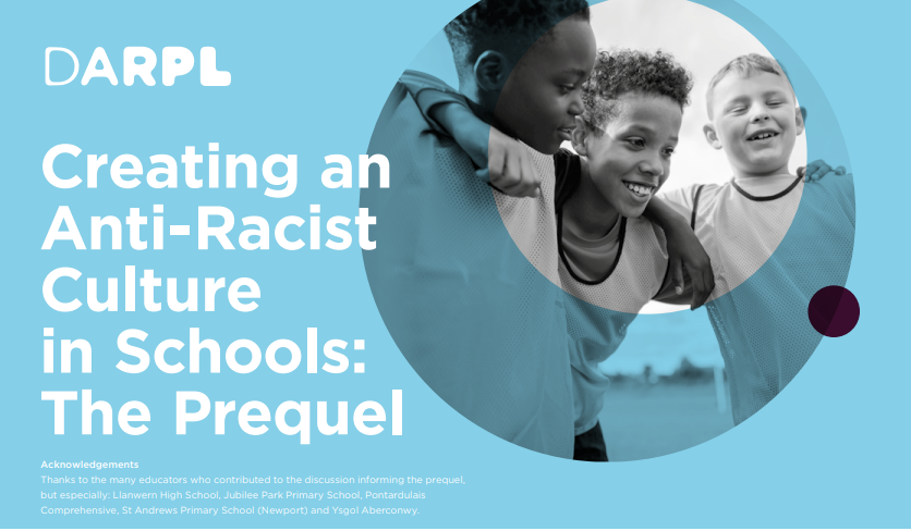 Creating an Anti-Racist Culture in Schools: The Prequel – DARPL